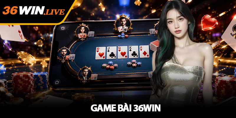 Game Bài 36WIN - Sân chơi đấu trí trực tuyến hấp dẫn nhất