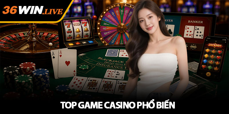 Top game Casino phổ biến - Gợi ý game hấp dẫn năm 2026