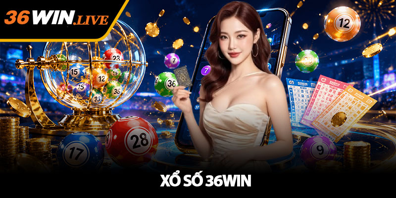 Xổ Số 36WIN - Theo dõi kết quả trực tuyến nhanh và tiện lợi